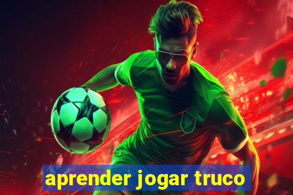 aprender jogar truco